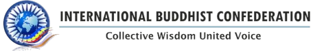 International Buddhist Confederation — Collective Wisdom, United Voice